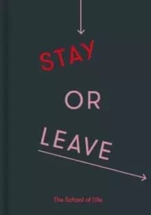 Stay or Leave : A guide to whether to remain in, or end, a relationship
