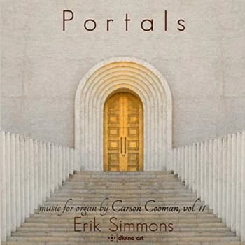 Erik Simmons - Portals: Music for Organ By Carson Cooman CD