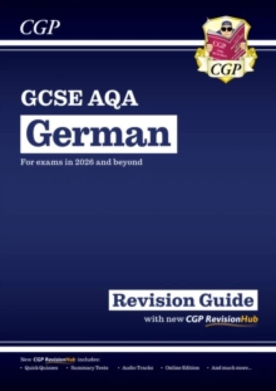 New GCSE German AQA Revision Guide with CGP RevisionHub (for exams from 2026) Multiple-component retail product, part(s) enclose