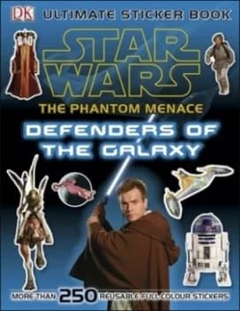 Star Wars the Phantom Menace Ultimate Sticker Book Defenders of the Galaxy by Dk Paperback