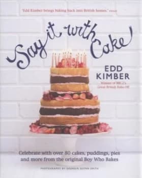 Say It with Cake by Edd Kimber Hardback