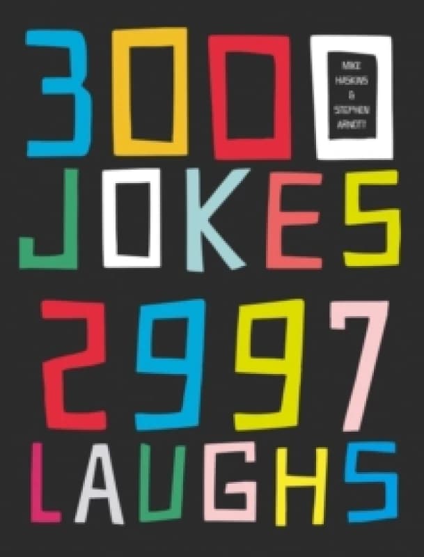 3000 Jokes, 2997 Laughs. Paperback. By Mike Haskins, Stephen Arnott Books