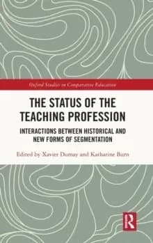 The Status of the Teaching Profession : Interactions Between Historical and New Forms of Segmentation