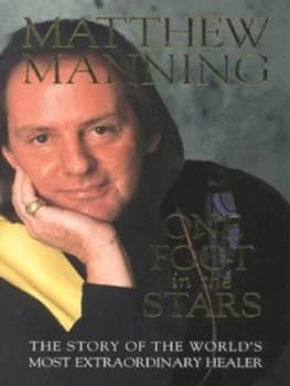 One Foot in the Stars by Matthew Manning and Tessa Rose Hardback