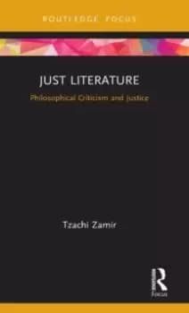 Just Literature : Philosophical Criticism and Justice