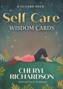 Self-Care Wisdom Cards : A 52-Card Deck