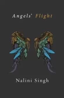 Angels' Flight : A Guild Hunter Collection