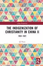 The Indigenization of Christianity in China II 1922-1927