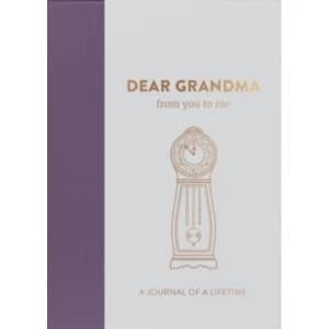 Dear Grandma, from you to me : Timeless Edition