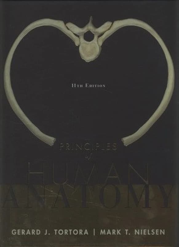 Principles of Human Anatomy by Gerard J Tortora Hardback