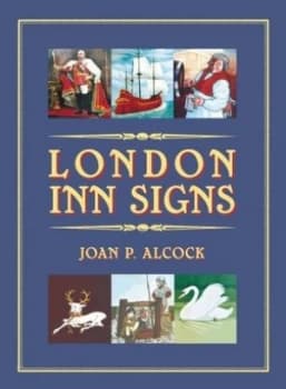 London Inn Signs by Joan P Alcock Paperback