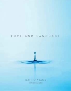 Love and Language by Ilan Stavans Hardback