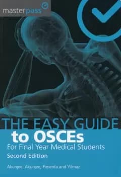 The Easy Guide to OSCEs for Final Year Medical Students Second Edition