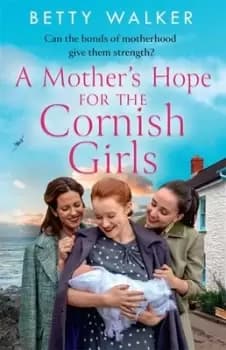 A mother's hope for the Cornish Girls - Betty Walker - Paperback - Used