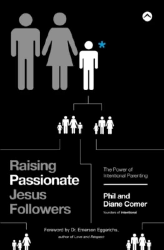 Raising Passionate Jesus Followers. Paperback. By Phil Comer, Diane Comer Books