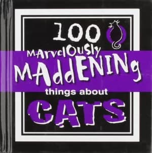 100 Marvelously Maddening Things about Cats by Jane Purcell Book
