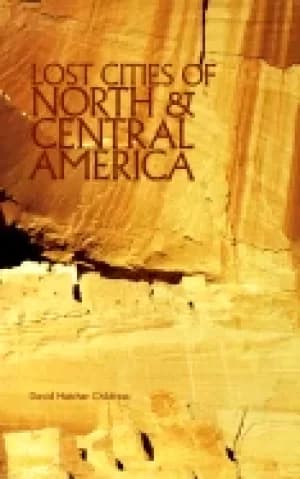 lost cities of north and central america