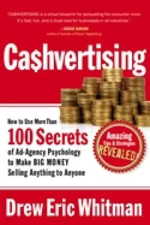ca hvertising how to use more than 100 secrets of ad agency psychology to m