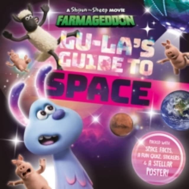 Lu-La's Guide to Space (A Shaun the Sheep Movie: Farmageddon Official Book) Paperback / softback