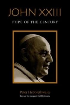 John Xxiii by Peter Hebblethwaite and Margaret Hebblethwaite Book