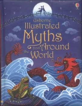 Usborne Illustrated Myths from around the World by Anja Klauss Hardback