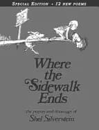 where the sidewalk ends special edition with 12 extra poems poems and drawi