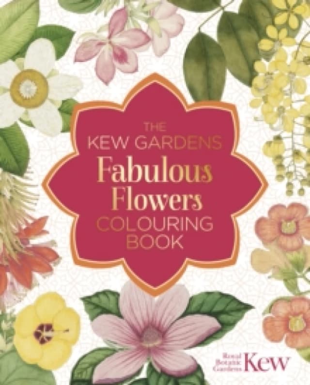 The Kew Gardens Fabulous Flowers Colouring Book Paperback / softback