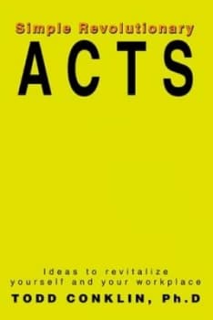 Simple Revolutionary Acts by Todd Phd Conklin Paperback