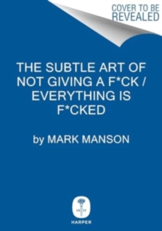 The Subtle Art of Not Giving a F*ck. Hardback. By Mark Manson, Mark Manson Books