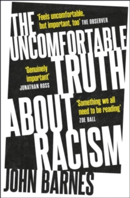 The Uncomfortable Truth About Racism Paperback / softback
