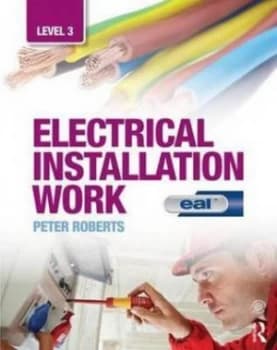 Electrical Installation Work. Level 3 by Peter Roberts Book