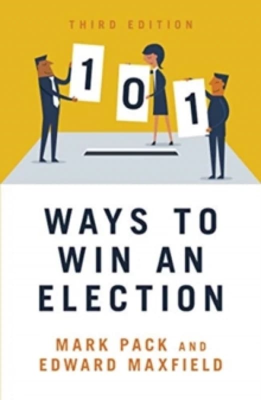 101 Ways to Win An Election Paperback / softback