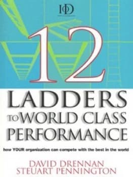 12 Ladders to World Class Performance by David Drennan and Steuart Pennington Book