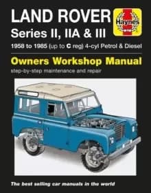 Land Rover Series II, IIa & III Petrol & Diesel Se : 58-85