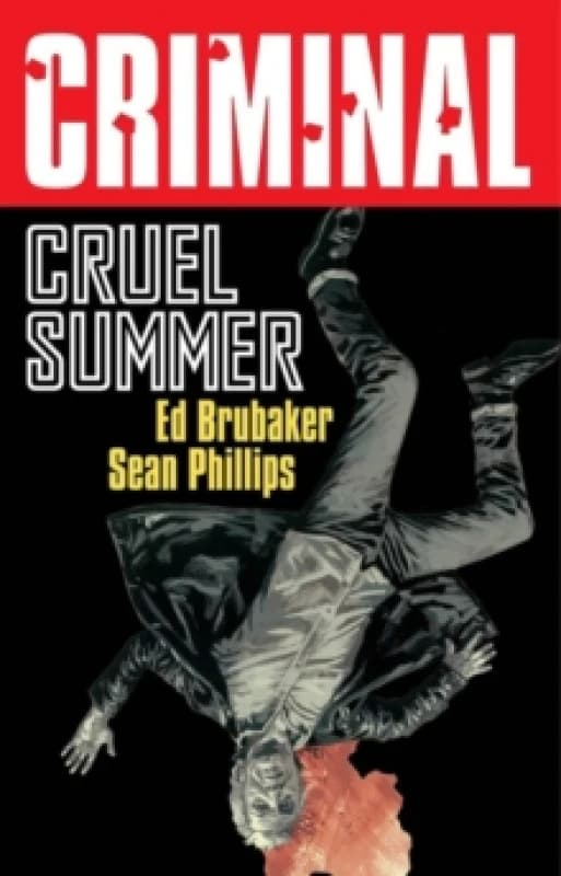 Criminal Volume 10: Cruel Summer (New Edition) Paperback / softback