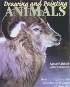 Drawing and Painting Animals by Edward Aldrich and Bonnie Iris Paperback