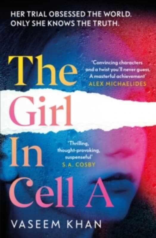 The Girl In Cell A : A tense and gripping suspense novel guaranteed to surprise and thrill - 'the twist will floor you' says i newspaper Hardback