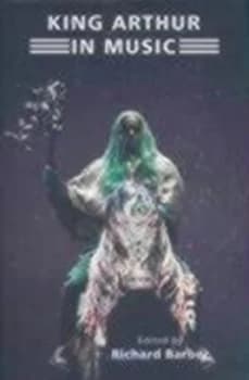 King Arthur in Music by Richard Barber Hardback