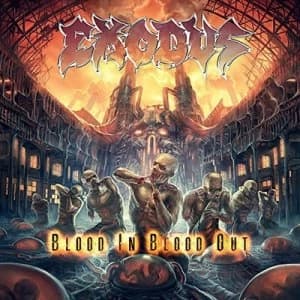 Blood in Blood Out by Exodus CD Album