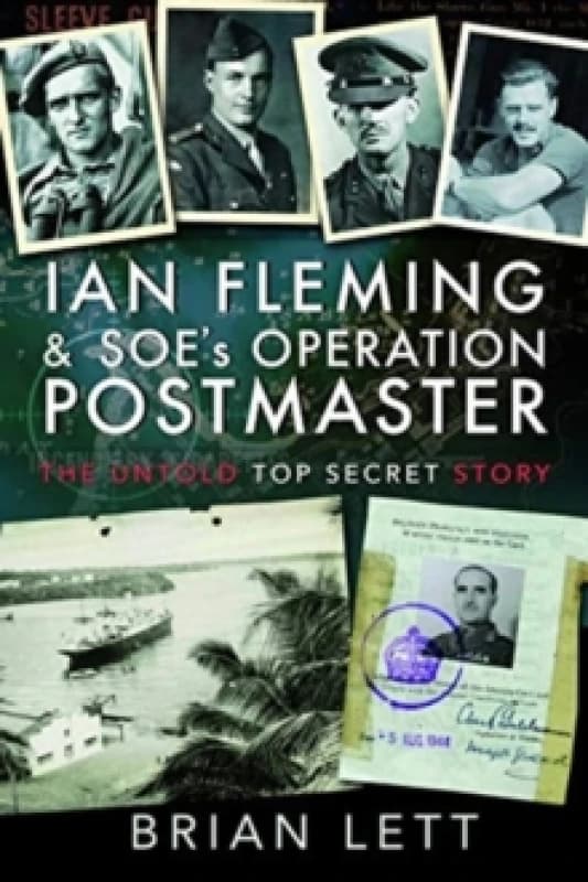 Ian Fleming and SOE's Operation POSTMASTER : The Untold Top Secret Story Paperback / softback