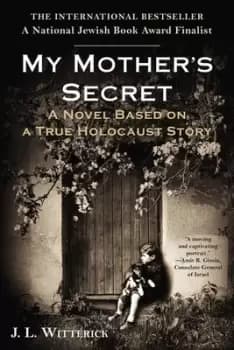 My Mothers Secret by J.L. Witterick