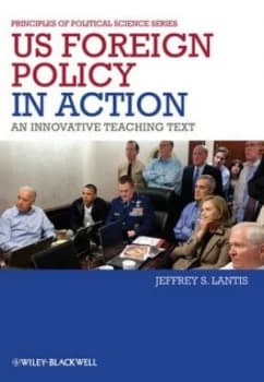 Us Foreign Policy in Action by Jeffrey S. Lantis Paperback
