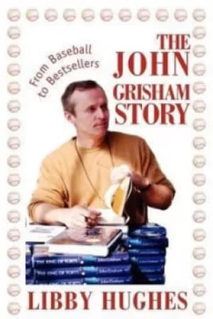 The John Grisham Story by Libby Hughes