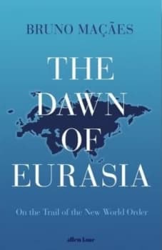 The Dawn of Eurasia by Bruno Maes Hardback