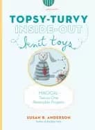 topsy turvy inside out knit toys magical two in one reversible projects