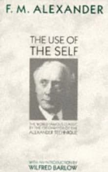 Use of the Self by F.M. Alexander Paperback