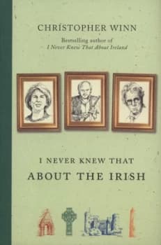 I Never Knew That about the Irish by Christopher Winn Hardback