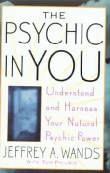 The Psychic in You by Jeffrey A. Wands Book