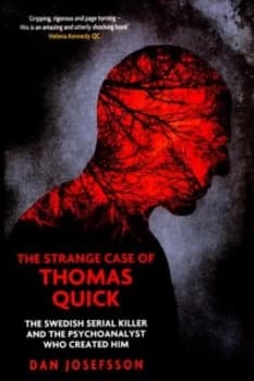The Strange Case of Thomas Quick by Dan Josefsson Paperback