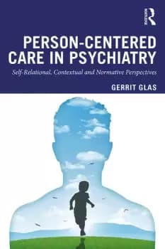 Person-Centred Care in PsychiatrySelf-Relational Contextual and Normative Perspectives